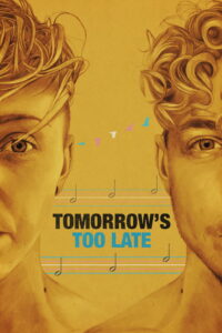 Tomorrow’s Too Late