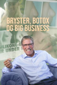 Bryster, botox og big business