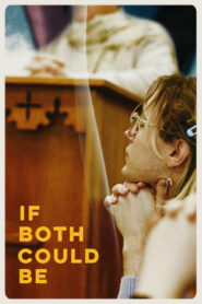 If Both Could Be