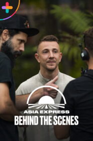Asia Express – Behind the Scenes