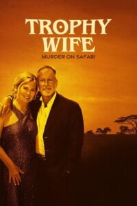 Trophy Wife: Murder on Safari: Season 1