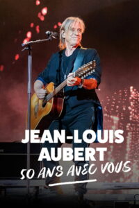 Jean-Louis Aubert – 50 ans avec vous