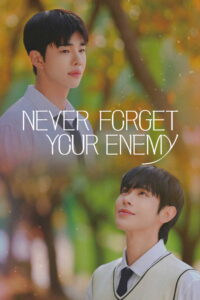 Never Forget Your Enemy: Season 1