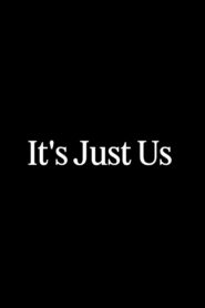 It’s Just Us