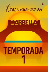 Érase una vez en Marbella: Season 1