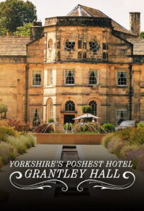 Yorkshire’s Poshest Hotel: Grantley Hall