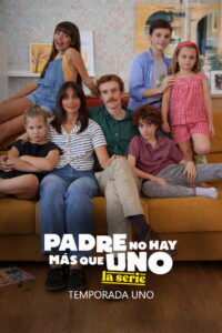 Padre no hay más que uno, la serie: Season 1