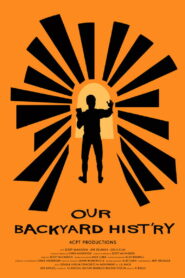 Our Backyard Hist’ry