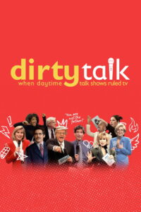 Dirty Talk: When Daytime Talk Shows Ruled TV: Season 1