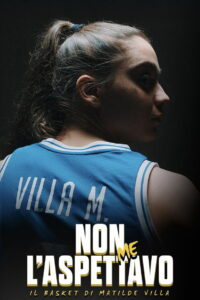 Non me l’aspettavo – Il basket di Matilde Villa