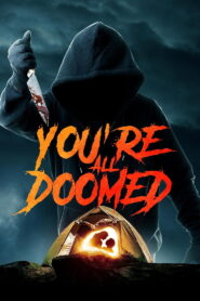 You’re All Doomed
