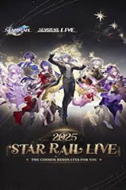 Star Rail LIVE 2025 – Honkai: Star Rail 2nd Anniversary Concert