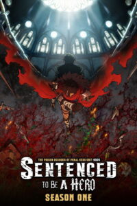 Sentenced to Be a Hero: Season 1