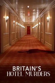 Britain’s Hotel Murders