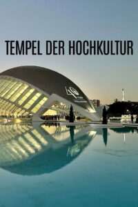 Tempel der Hochkultur – Wie Kulturbauten Städte aufwerten