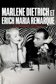 Erich Maria Remarque und Marlene Dietrich – Flucht in die Liebe