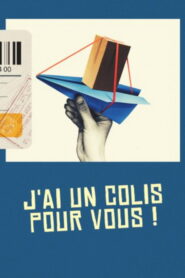 J’ai un colis pour vous !