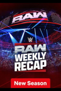 Raw Weekly Recap: Season 1