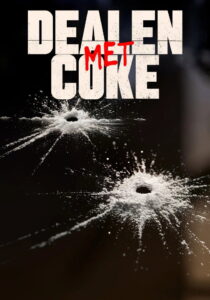 Dealen Met Coke: Season 1