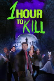 1 Hour to Kill