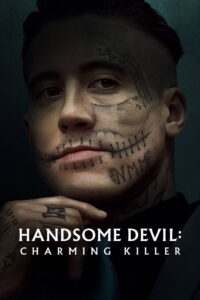 Handsome Devil: Charming Killer: Season 1