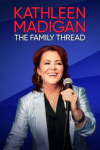Kathleen Madigan: The Family Thread