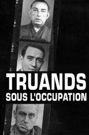 Truands sous l’occupation