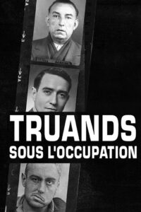 Truands sous l’occupation