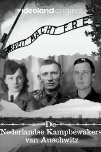 De Nederlandse Kampbewakers Van Auschwitz: Season 1