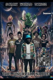 Scary World Tingz The Unexplainable Vol.1