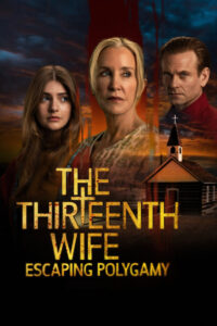 The 13th Wife: Escaping Polygamy: Season 1