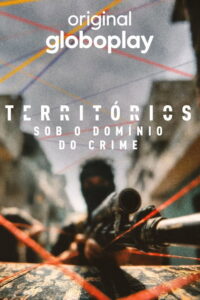 Territórios – Sob o Domínio do Crime