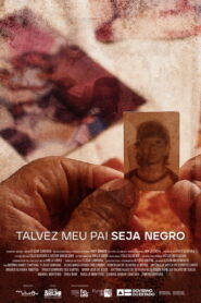 Talvez Meu Pai Seja Negro