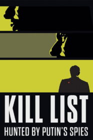 Kill List: Hunted by Putin’s Spies