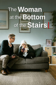 The Woman at the Bottom of the Stairs