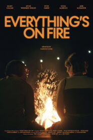 Everything’s on Fire