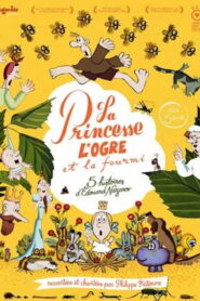 La Princesse, l’ogre et la fourmi