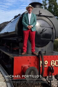 Michael Portillo’s 200 Years of the Railways