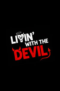 Livin’ with the Devil