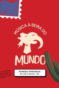 Música à Beira do Mundo: Season 1
