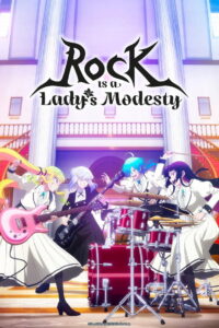 Rock Is a Lady’s Modesty: Season 1