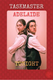 Taskmaster Adelaide