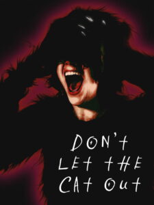 Don’t Let the Cat Out