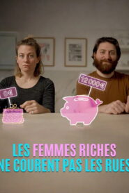 Les femmes riches ne courent pas les rues