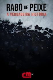 Rabo de Peixe – A Verdadeira História