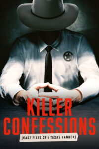 Killer Confessions: Case Files of a Texas Ranger: Season 1