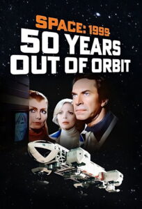 Space 1999 – 50 Years Out of Orbit