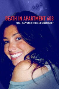 Death in Apartment 603: What Happened to Ellen Greenberg?: Season 1