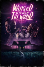 Weekend at the End of the World