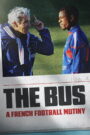 The Bus: A French Football Mutiny